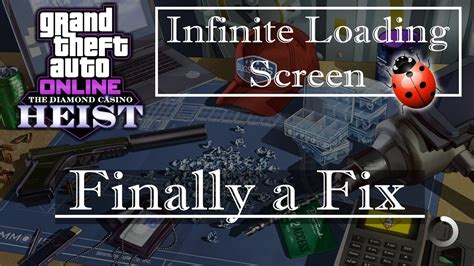 casino heist infinite loading screen
